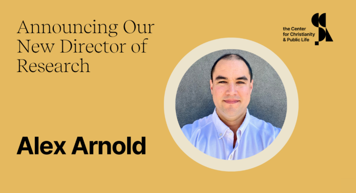 The Center for Christianity and Public Life appoints Alex Arnold as director of research