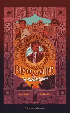 Blood and Water: The Life and Martyrdom of Shahbaz Bhatti