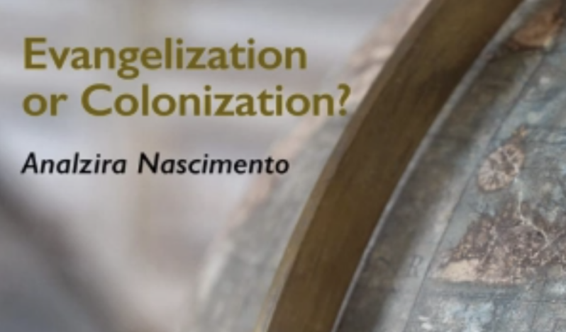 [Book review] ‘Evangelization or Colonization?’ by Analzira Nascimento