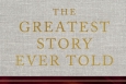 [Book review] The Greatest Story Ever Told: An Eyewitness Account
