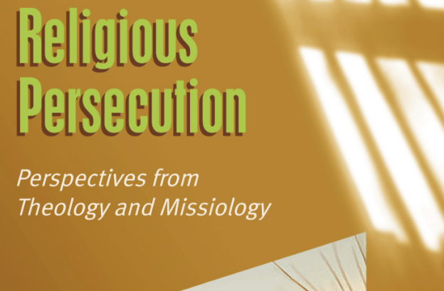 New anthology explores theological and missiological perspectives on religious persecution