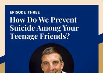 'How do we prevent suicide among your teenage friends?' — A podcast on listening to the next generation